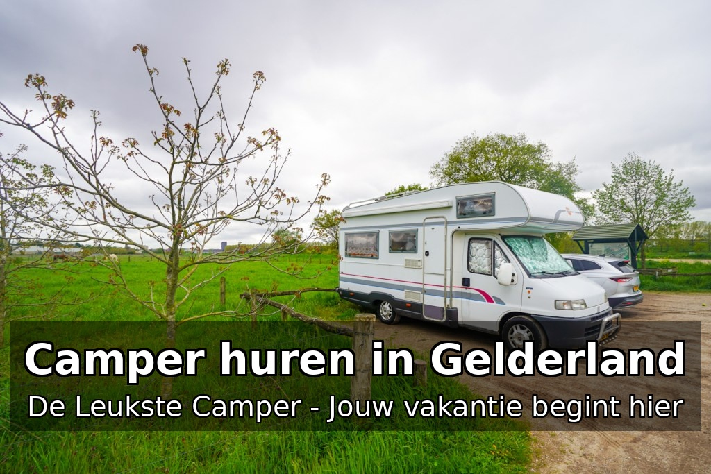 Camper huren Gelderland